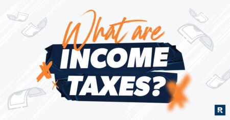 What Are Income Taxes? – Ramsey