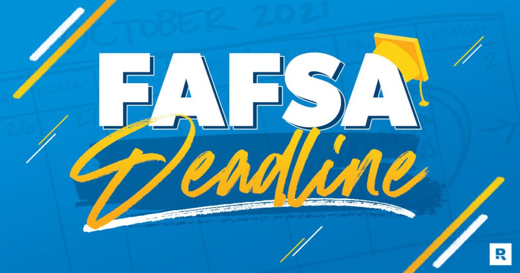 What Is the FAFSA Deadline for 2024–2025 School Year?