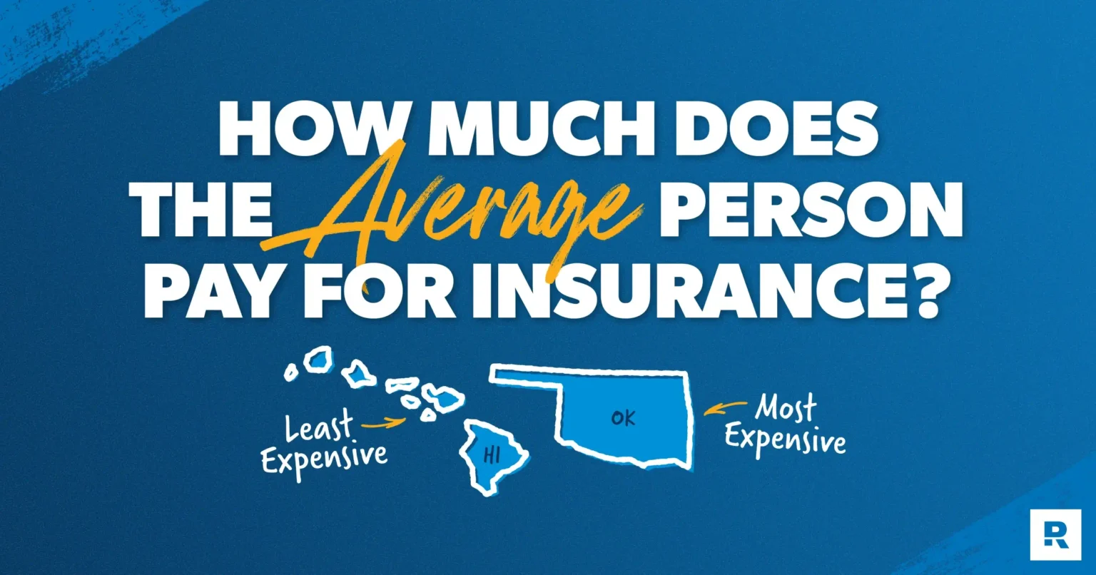 How Much Does the Average Person Pay for Insurance?