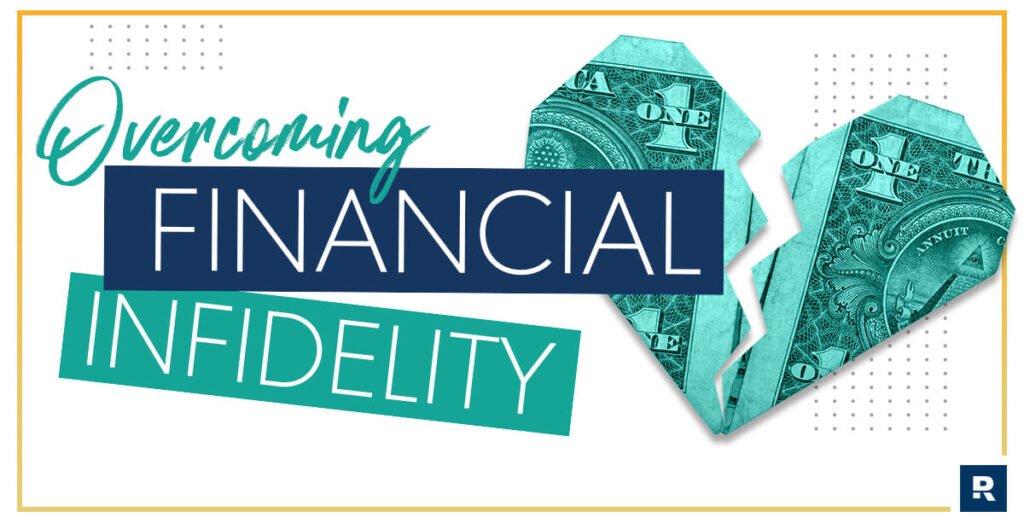 Overcoming Financial Infidelity – Ramsey
