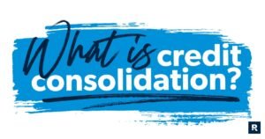 What Is Credit Consolidation? – Ramsey